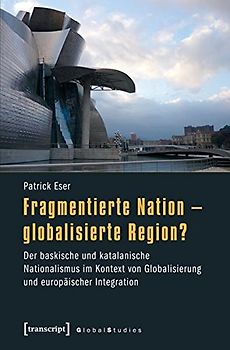 Fragmentierte Nation – globalisierte Region?