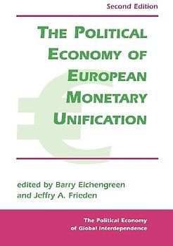The Political Economy Of European Monetary Unification