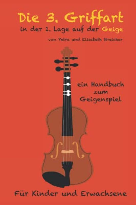 Die 3. Griffart in der 1. Lage auf der Geige: ein Handbuch zum Geigenspiel