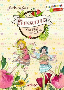 Die Feenschule. Neue Flügel für Rosalie