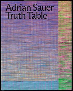 Adrian Sauer: Truth Table