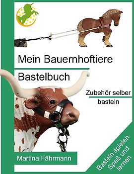 Mein Bauernhoftiere Bastelbuch