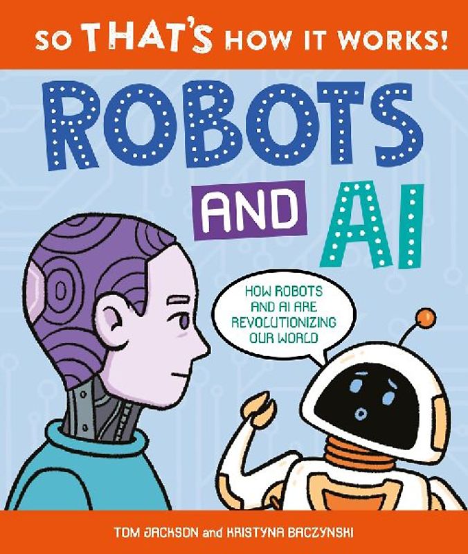 So That's How It Works: Robots and AI