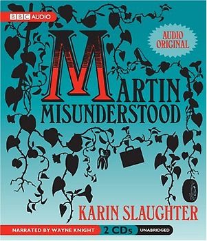 Martin Misunderstood: A Fairy Tale - Slaughter, Karin