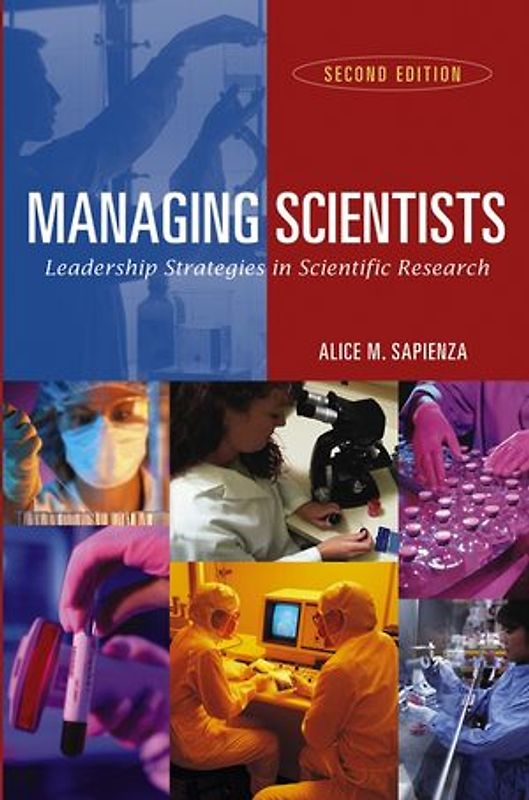 Managing Scientists. Leadership Strategies in Scientific Research