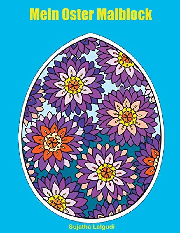 Mein Oster Malblock: Ausmalmotive für Ostern und Frühling, Oster ausmalbuch, Osterei Malbuch