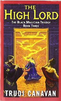 The High Lord: The Black Magician Trilogy Book 3 - Trudi Canavan