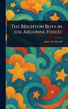 The Brighton Boys in the Argonne Forest