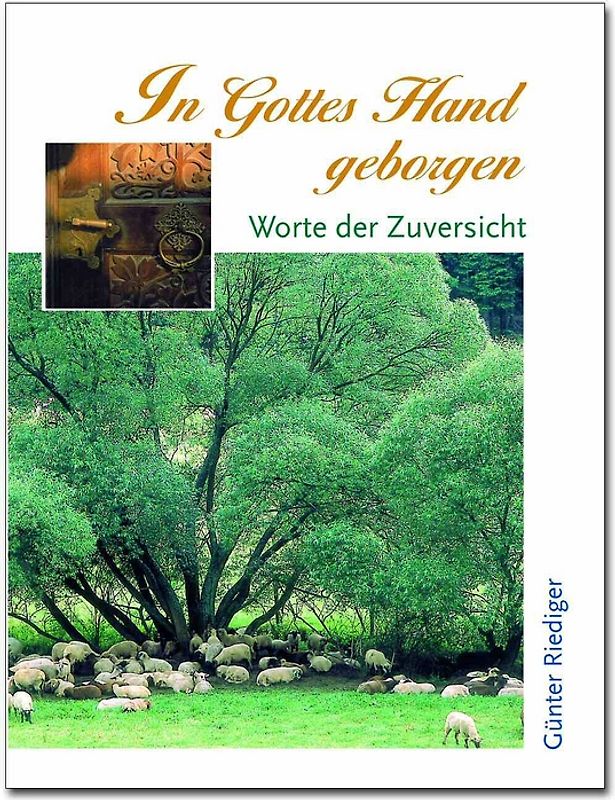 In Gottes Hand geborgen. Worte der Zuversicht