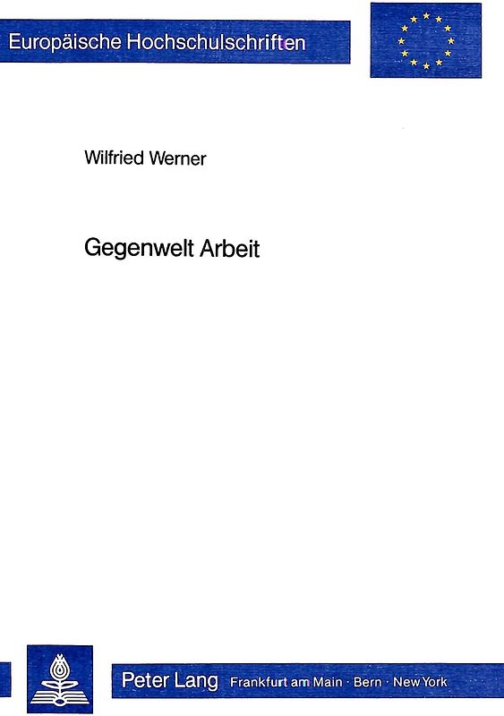 Gegenwelt Arbeit