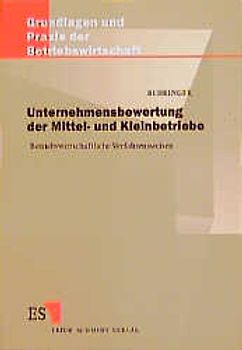 Unternehmensbewertung der Mittel- und Kleinbetriebe. Betriebswirtschaftliche Verfahrensweisen