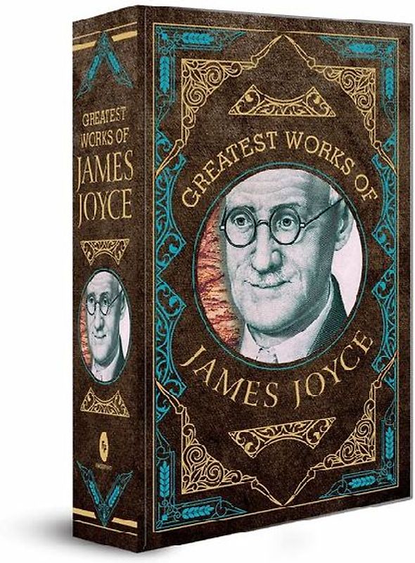 Greatest Works of James Joyce (Deluxe Hardbound Edition)