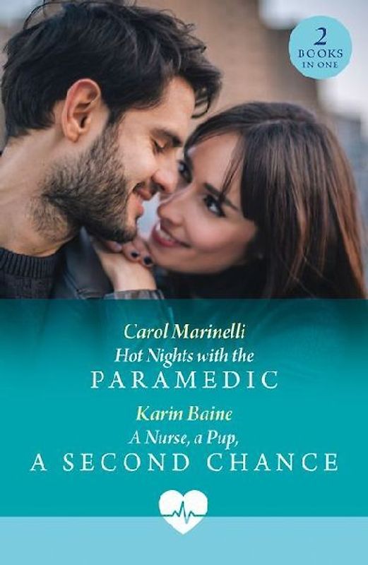 Hot Nights With The Paramedic / A Nurse, A Pup, A Second Chance