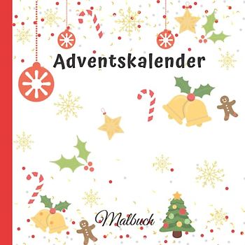 Adventskalender Malbuch: Adventskalender zum Ausmalen für Kinder und Erwachsene, Senioren, Rentner, Mädchen und Jungen