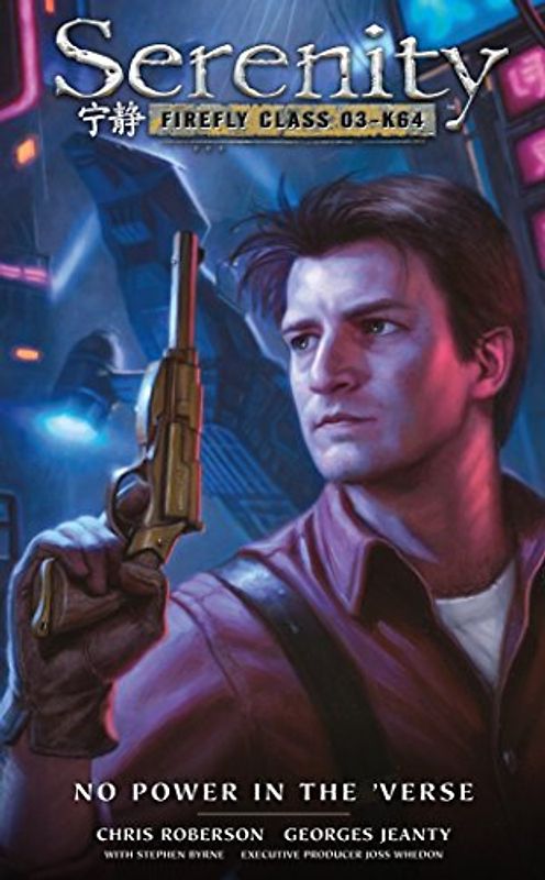 Serenity: No Power in the 'Verse (Serenity: Firefly Class 03-K64)