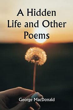 A Hidden Life and Other Poems