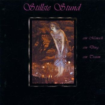 Stillste Stund - Ein Mensch, Ein Ding....