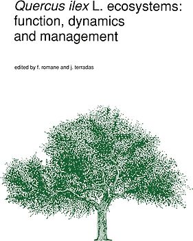 Quercus ilex L. ecosystems: function, dynamics and management