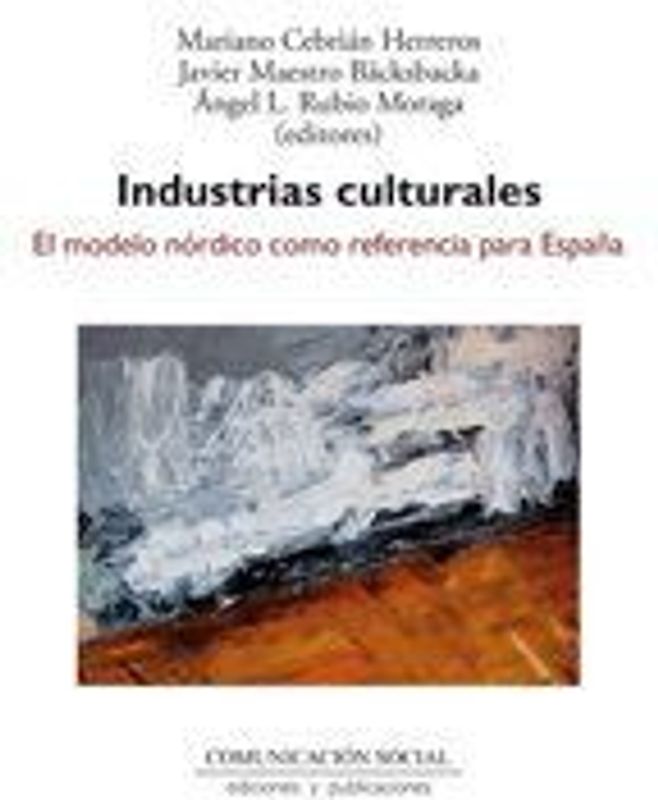Industrias culturales : el modelo nórdico como referencia para España