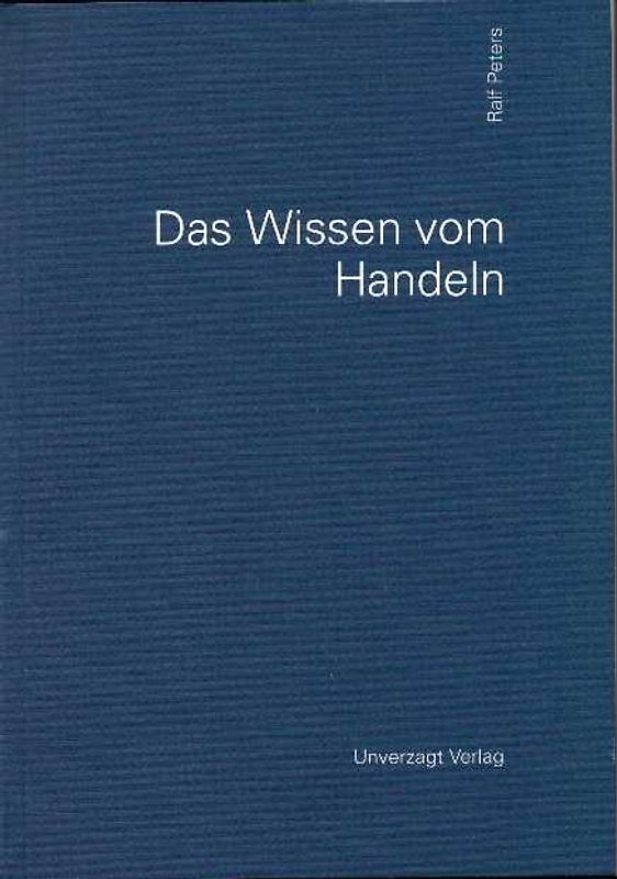 Das Wissen vom Handeln
