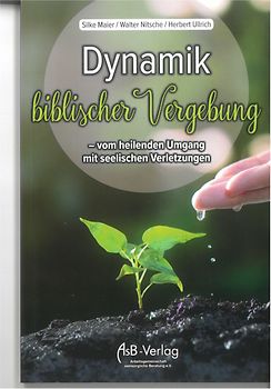 Dynamik biblischer Vergebung