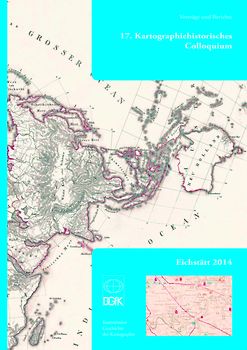 17. Kartographiehistorisches Colloquium Eichstätt 2014