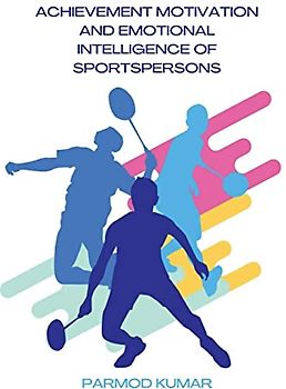 ACHIEVEMENT MOTIVATION AND EMOTIONAL INTELLIGENCE OF SPORTSPERSONS