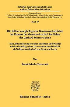 Die Kölner morphologische Genossenschaftslehre im Kontext der Gemeinwirtschaft im Lichte der Gerhard Weisser-Schule