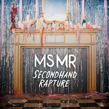 Ms Mr - Secondhand Rapture