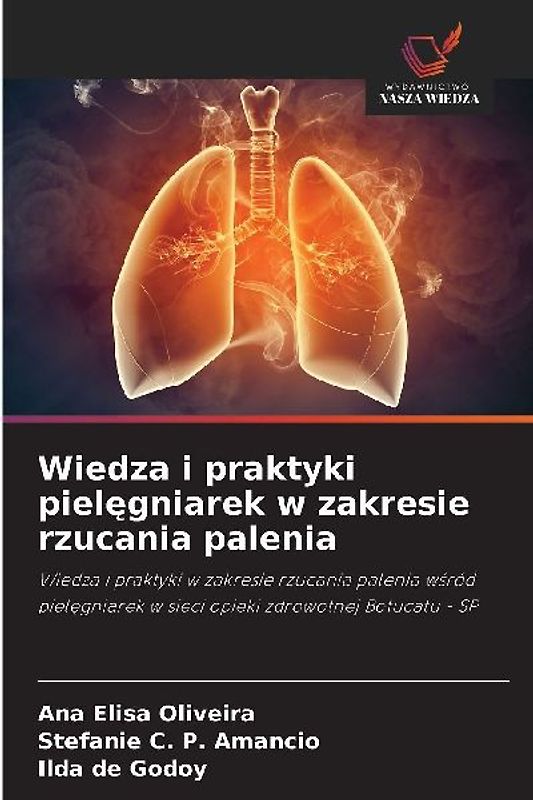 Wiedza i praktyki piel¿gniarek w zakresie rzucania palenia