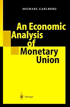 An Economic Analysis of Monetary Union