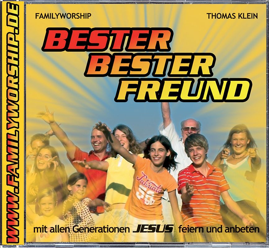 Bester bester Freund. Mit allen Generationen Jesus feiern und anbeten