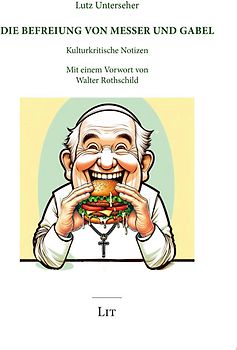 Die Befreiung von Messer und Gabel