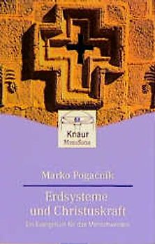 Erdsysteme und Christuskraft. Ein Evangelium für das Menschwerden