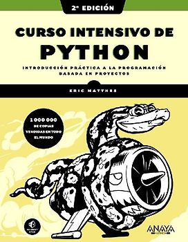 Curso intensivo de Python, 2ª edición : introducción práctica a la programación basada en proyectos