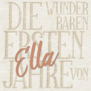 Die wunderbaren ersten Jahre von Ella: Das personalisierte Babyalbum für euer kleines Wunder
