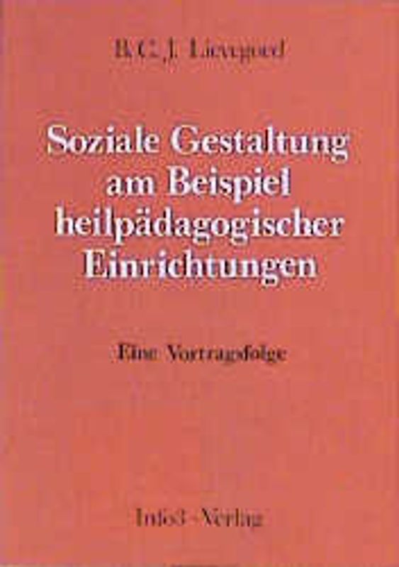 Soziale Gestaltung am Beispiel heilpädagogischer Einrichtungen