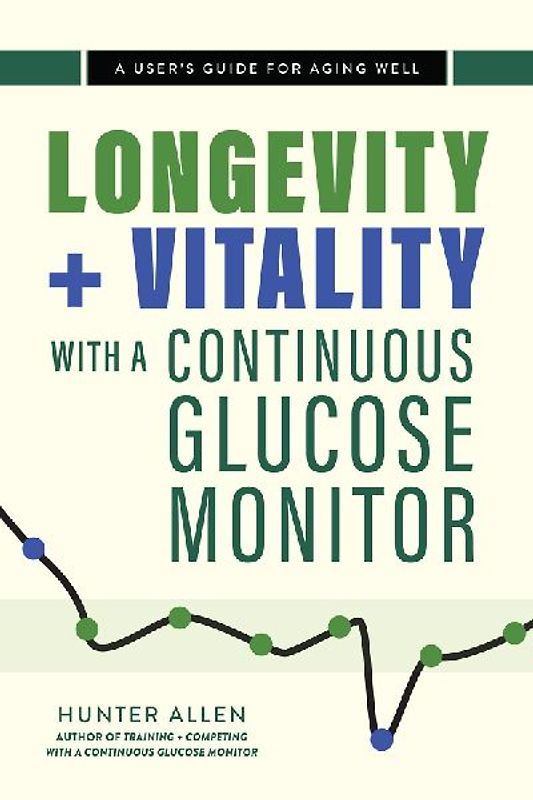 Longevity and Vitality with a Continuous Glucose Monitor