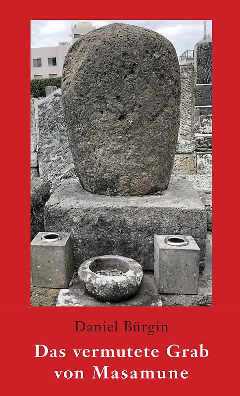 Das vermutete Grab von Masamune