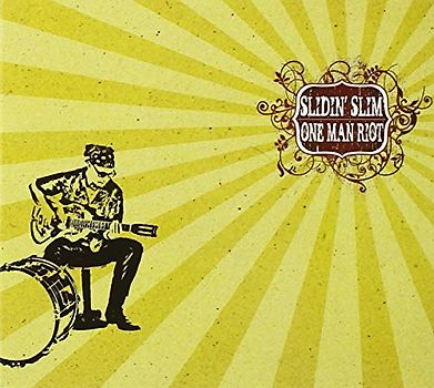 Slidin  Slim - One Man Riot