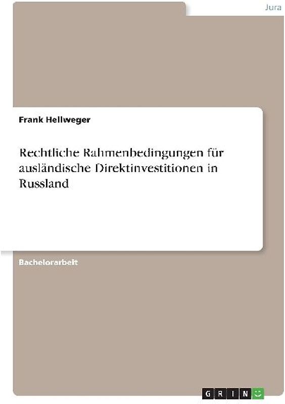 Rechtliche Rahmenbedingungen für ausländische Direktinvestitionen in Russland