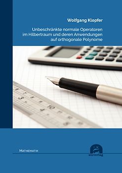 Unbeschränkte normale Operatoren im Hilbertraum und deren Anwendungen auf orthogonale Polynome