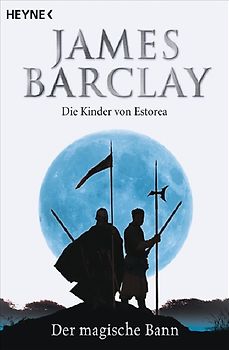 Der magische Bann. Die Kinder von Estorea 2 - Roman