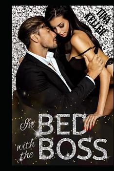 In Bed with the Boss (Boss Love Stories)