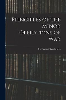 Principles of the Minor Operations of War