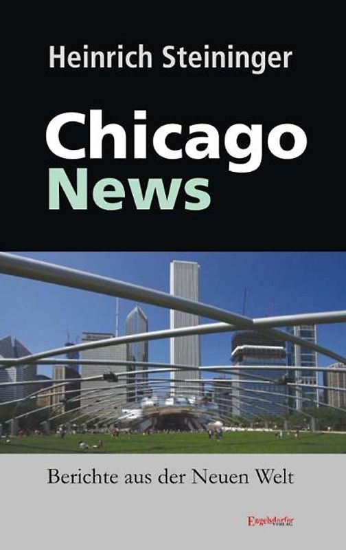 Chicago News. Berichte aus der Neuen Welt