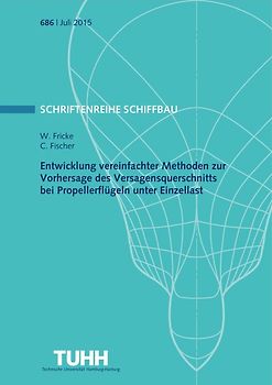 Entwicklung vereinfachter Methoden zur Vorhersage des Versagensquerschnitts beri Propellerflügeln unter Einzellast