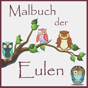 Malbuch: Eulen, Quadratisch (21 cm), Einzelbilder, 32 Motive, weißes Papier, Softcover, für Jugendliche und Erwachsene