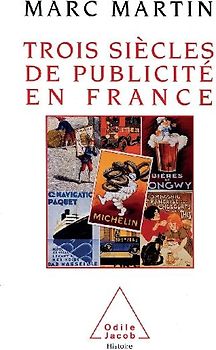 Three Centuries of French Publicity / Trois siècles de publicité en France