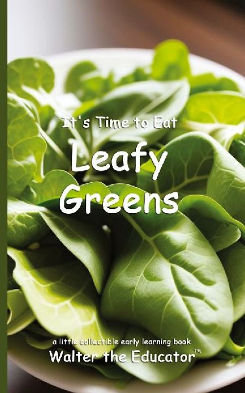 It's Time to Eat Leafy Greens